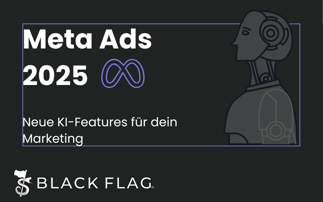 Meta Ads 2025: Was die neuen AI-Features für deine Kampagnen bedeuten