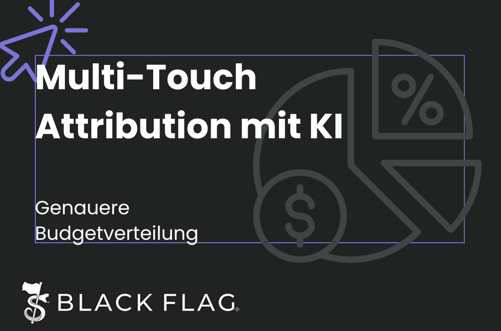Multi-Touch Attribution mit KI: Genauere Budgetverteilung