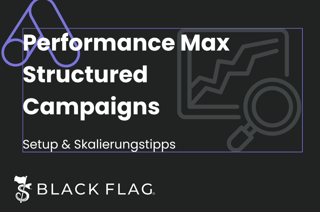 Performance Max Structured Campaigns: Setup & Skalierungstipps